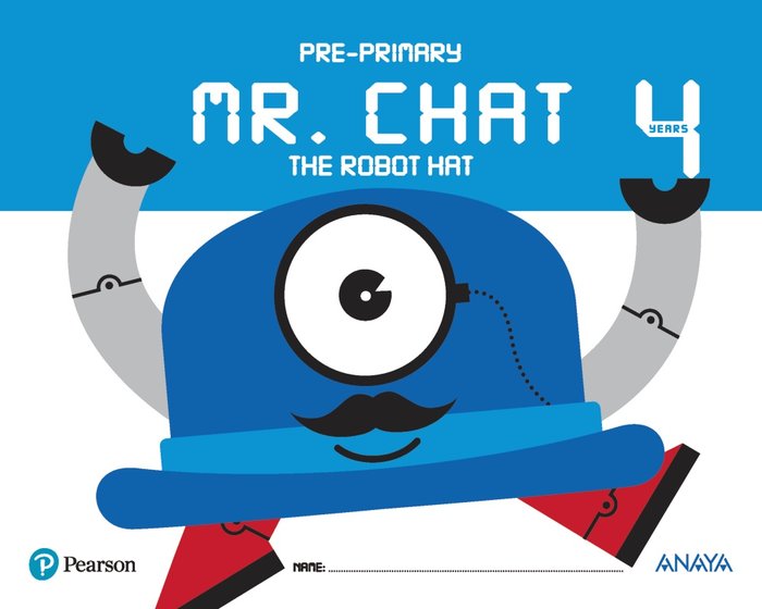 MR. CHAT THE ROBOT HAT 4 YEARS. -4 AÑOS