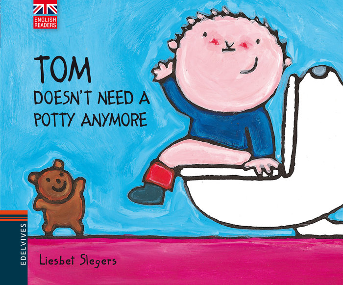 TOM DOESN´T NEED A POTTY
