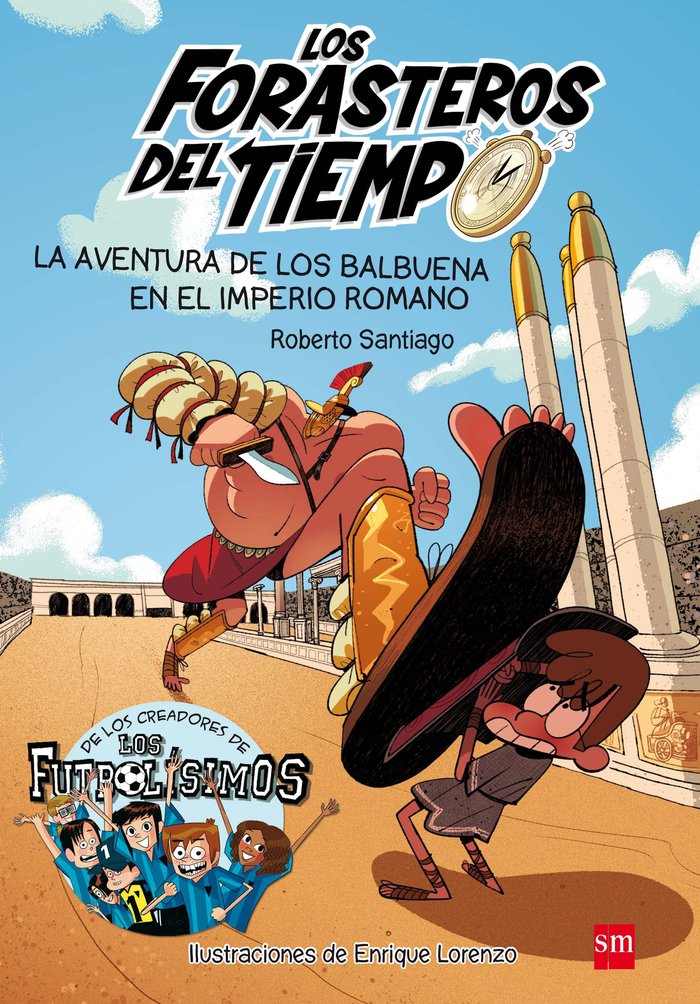 FORASTEROS DEL TIEMPO 3 AVENTURA BALBUENA IMPERIO ROMANO