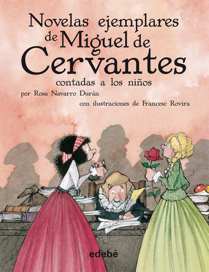 NOVELAS EJEMPLARES CERVANTES CONTADAS A LOS NIÑOS