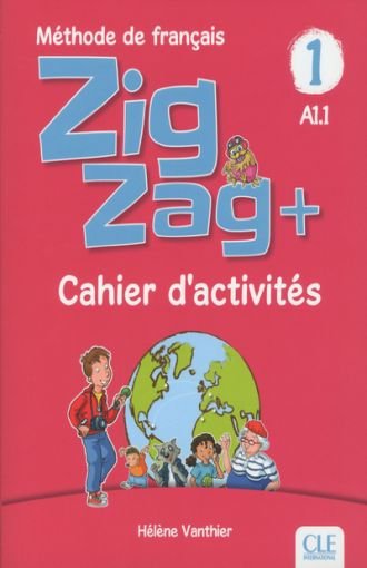 ZIGZAG+ 1. CAHIER D'ACTIVITÉS