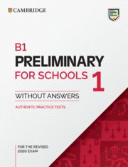 B1 PRELIMINARY FOR SCHOOLS 1 FOR REVISED EXAM FROM 2020. STUDENT´S BOOK WITHOUT ANSWERS