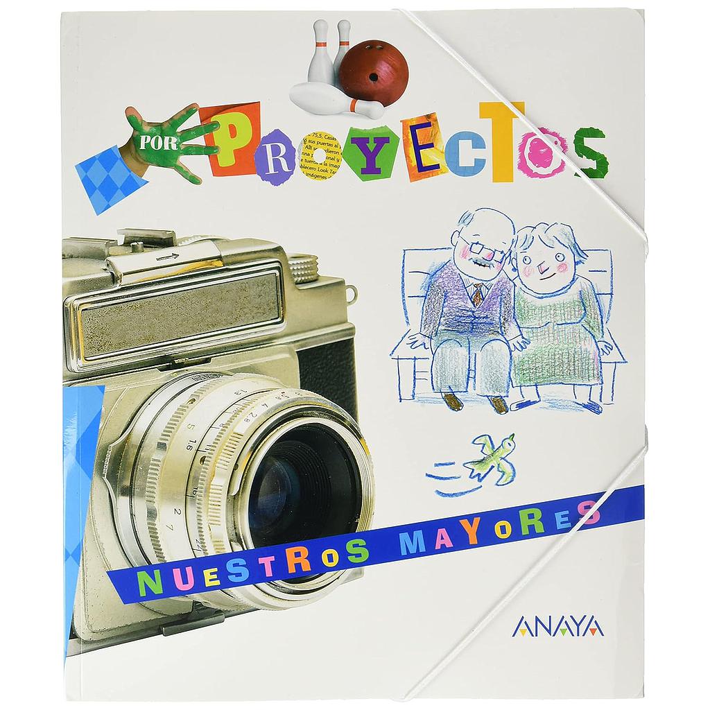 PROYECTO NUESTRO MAYORES. (Por Proyectos)