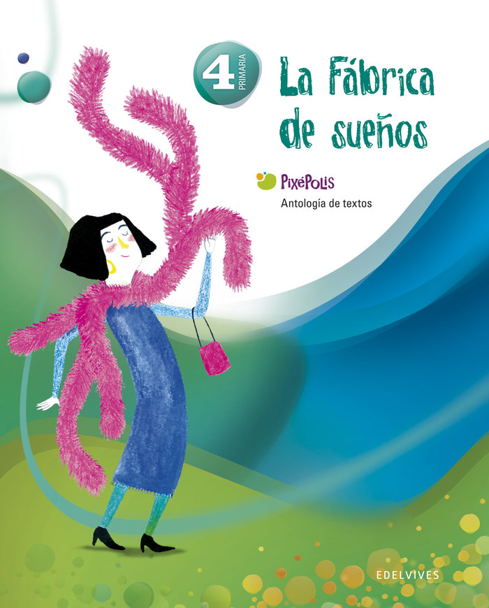 ANTOLOGIA 4 EP. FABRICA DE SUEÑOS. EDELVIVES