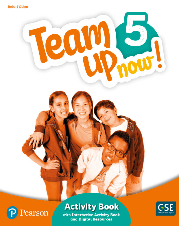TEAM UP NOW! 5 ACTIVITY BOOK & INTERACTIVE ACTIVITY BOOK AND DIGITALRESOURCES ACCESS CODE -5º EPR