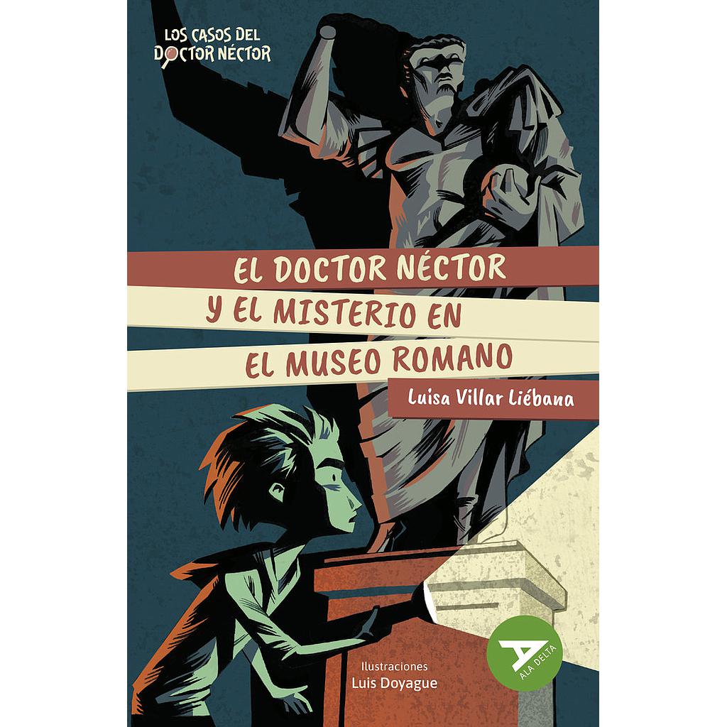 EL DOCTOR NECTOR Y EL MISTERIO EN EL MUSEO ROMANO