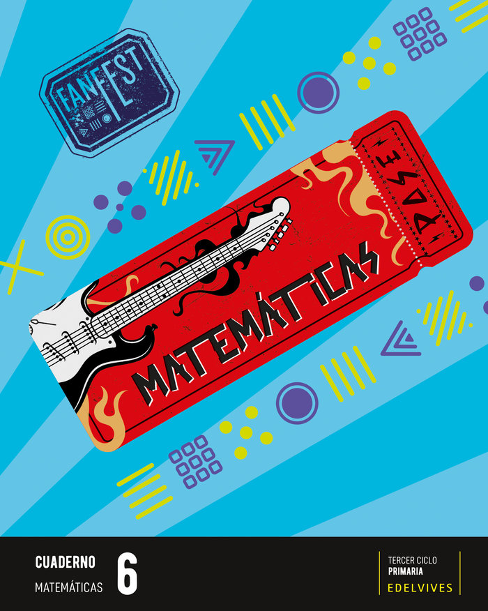 PROYECTO: FANFEST. MATEMÁTICAS 6 - CUADERNO [LÍNEA 2]