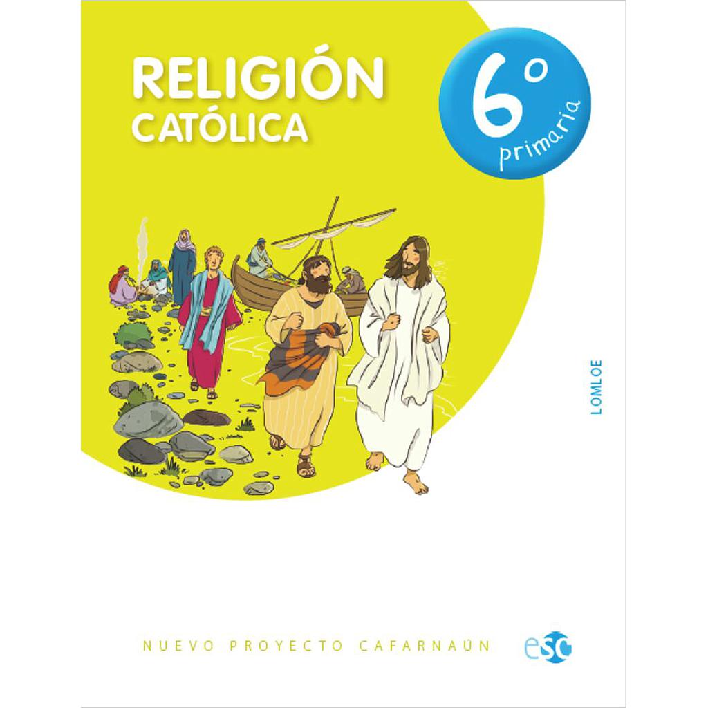 RELIGION CATOLICA 6ºEP CAFARNAUN 23 LOMLOE