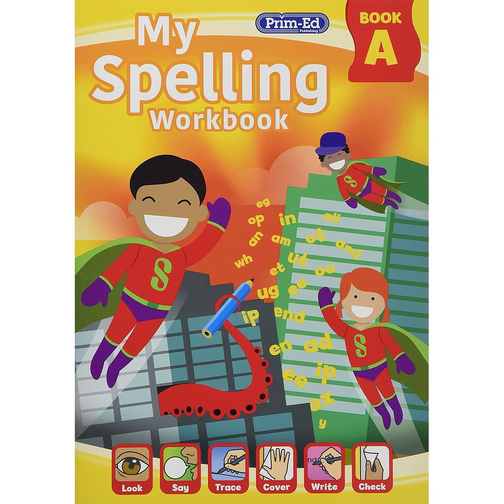 MY SPELLING WORKBOOK BOOK A: 1