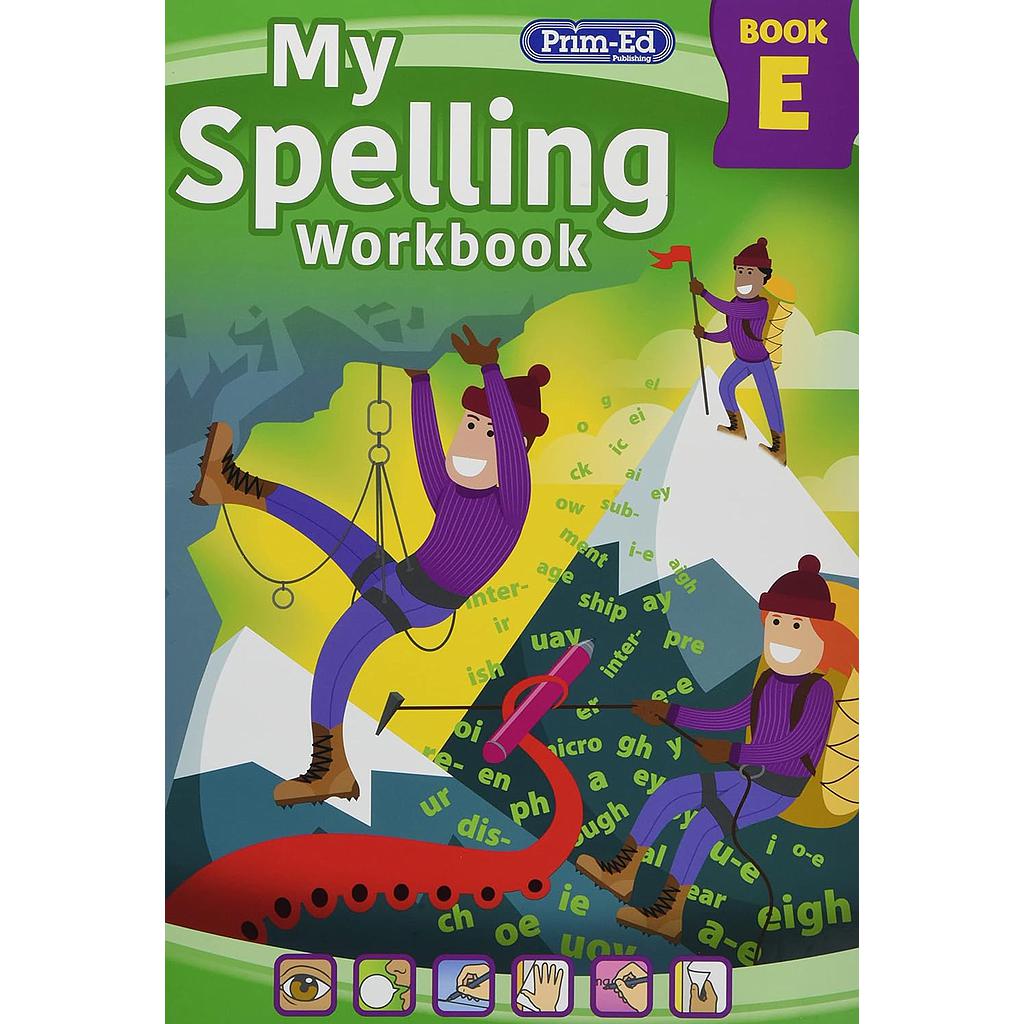 MY SPELLING WORKBOOK BOOK E: 5